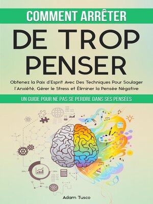 cover image of Comment Arrêter De Trop Penser